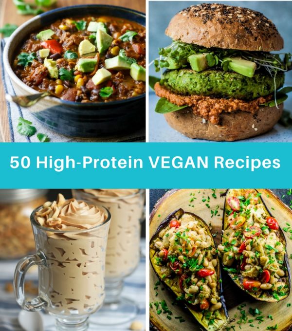 List Of The 50 Best and Most Delicious HighProtein Vegan Recipes